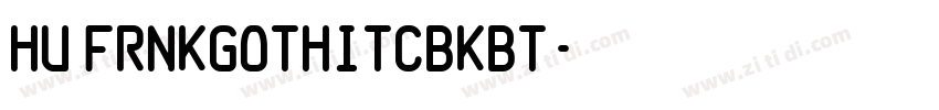 Hu FrnkGothITCBkBT字体转换